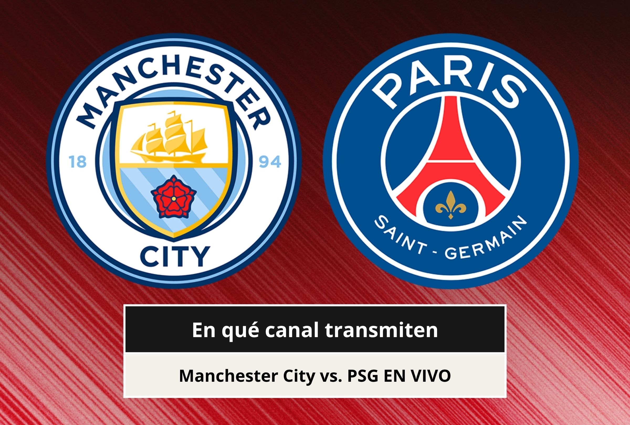 Revisa esta nota para que sepas a qué hora inicia y qué canal transmite el Manchester City vs. PSG por la Champions League 2026. (Foto: Composición Canva - Depor)