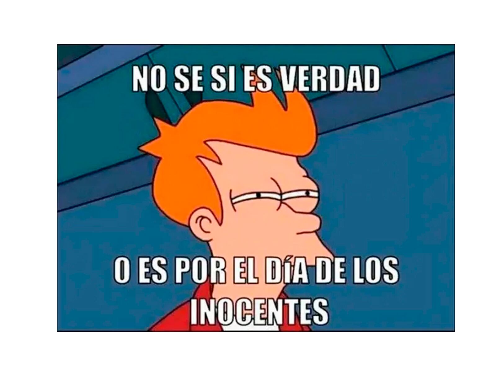 WHATSAPP | Si no se te ocurre enviar algo por el día de los Inocentes, aquí descarga esta imagen. (Foto: Memegenerator)