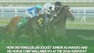 How Did Venezuelan Jockey Junior Alvarado and His Horse Chief Wallabee Do at the 2026 Kentucky Derby? Final Result and Finish Position