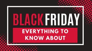 All what you need to know today about Black Friday 2024: when to buy the best deals