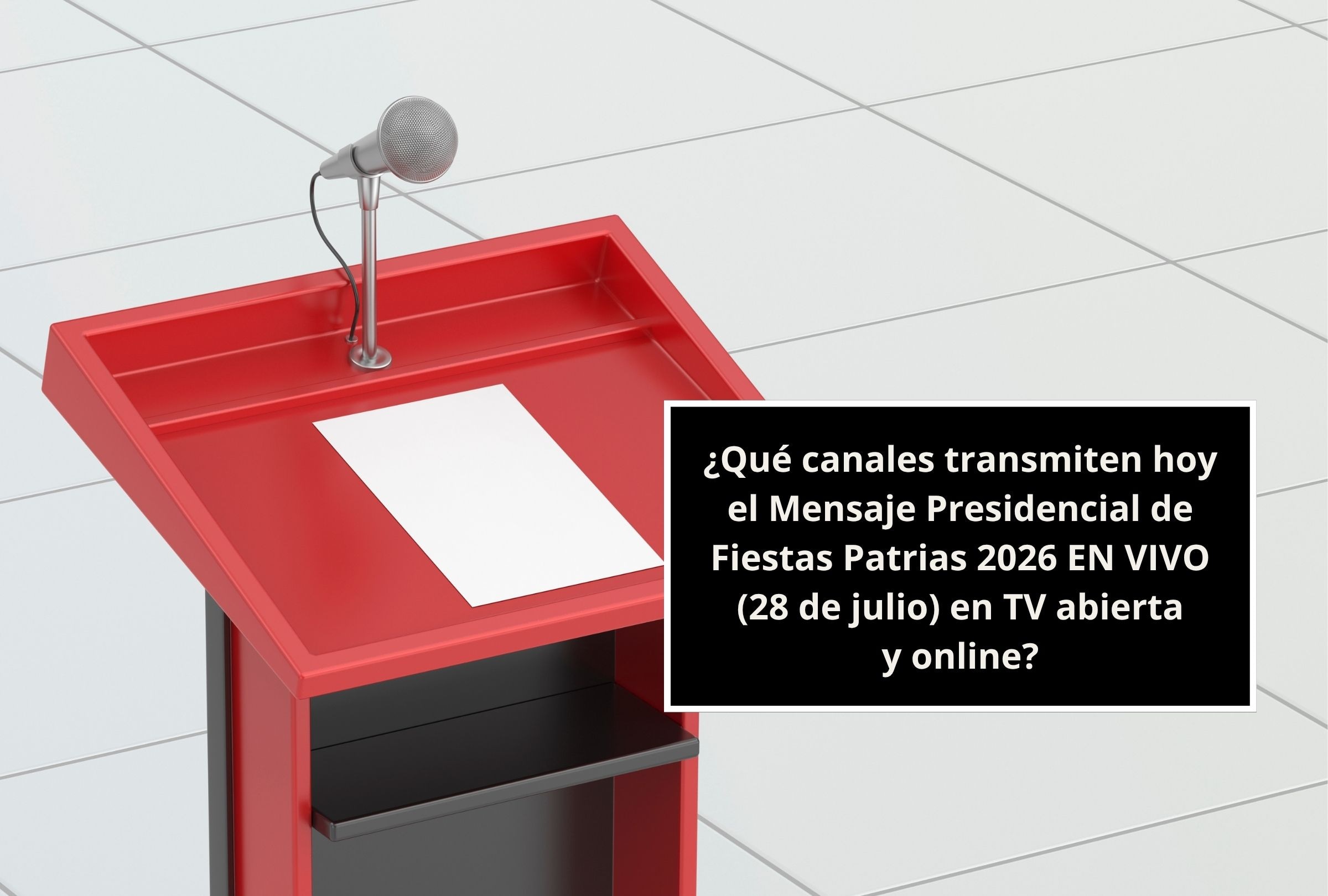 Revisa esta nota para que descubras qué canales transmiten hoy el Mensaje Presidencial de Fiestas Patrias 2026 EN VIVO (28 de julio) en TV abierta y online. (Foto: Composición Canva - Depor)