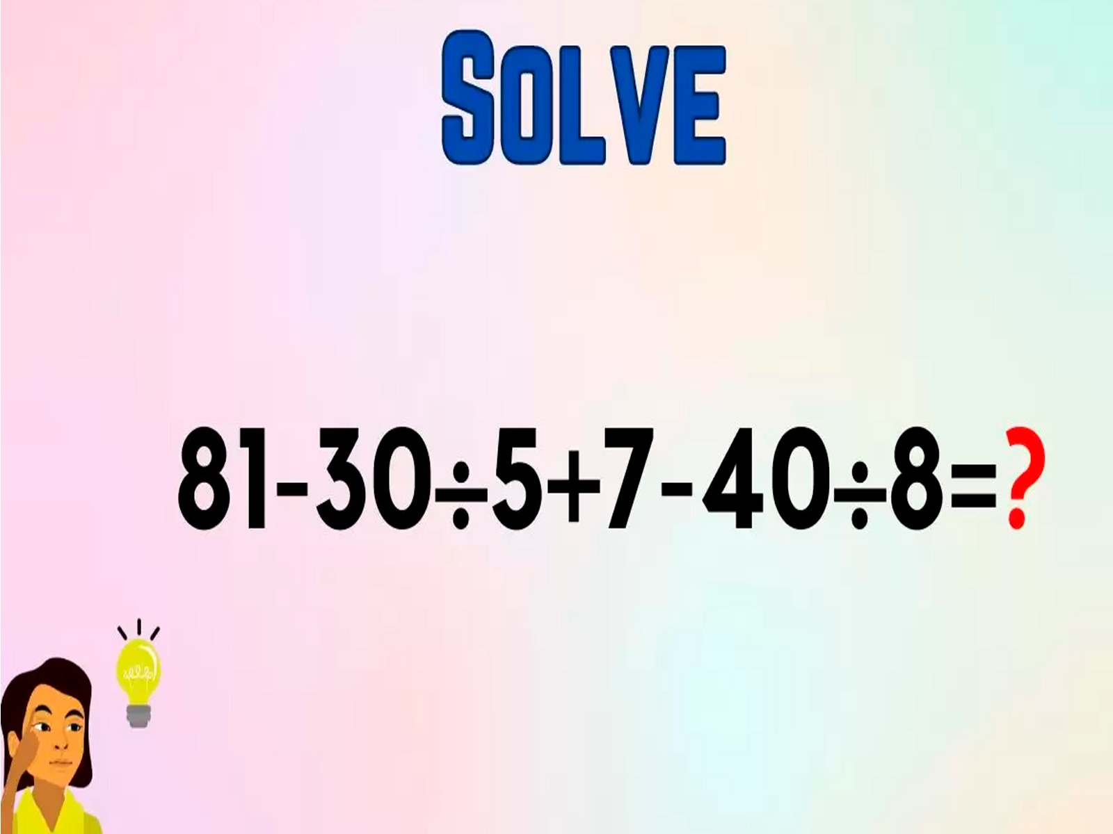 Desarrolla este complicado y divertido reto matemático dentro de los próximos 7 segundos.| Foto: fresherlive