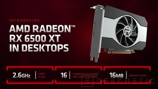 AMD también presenta su gráfica de entrada: Radeon RX 6500 XT