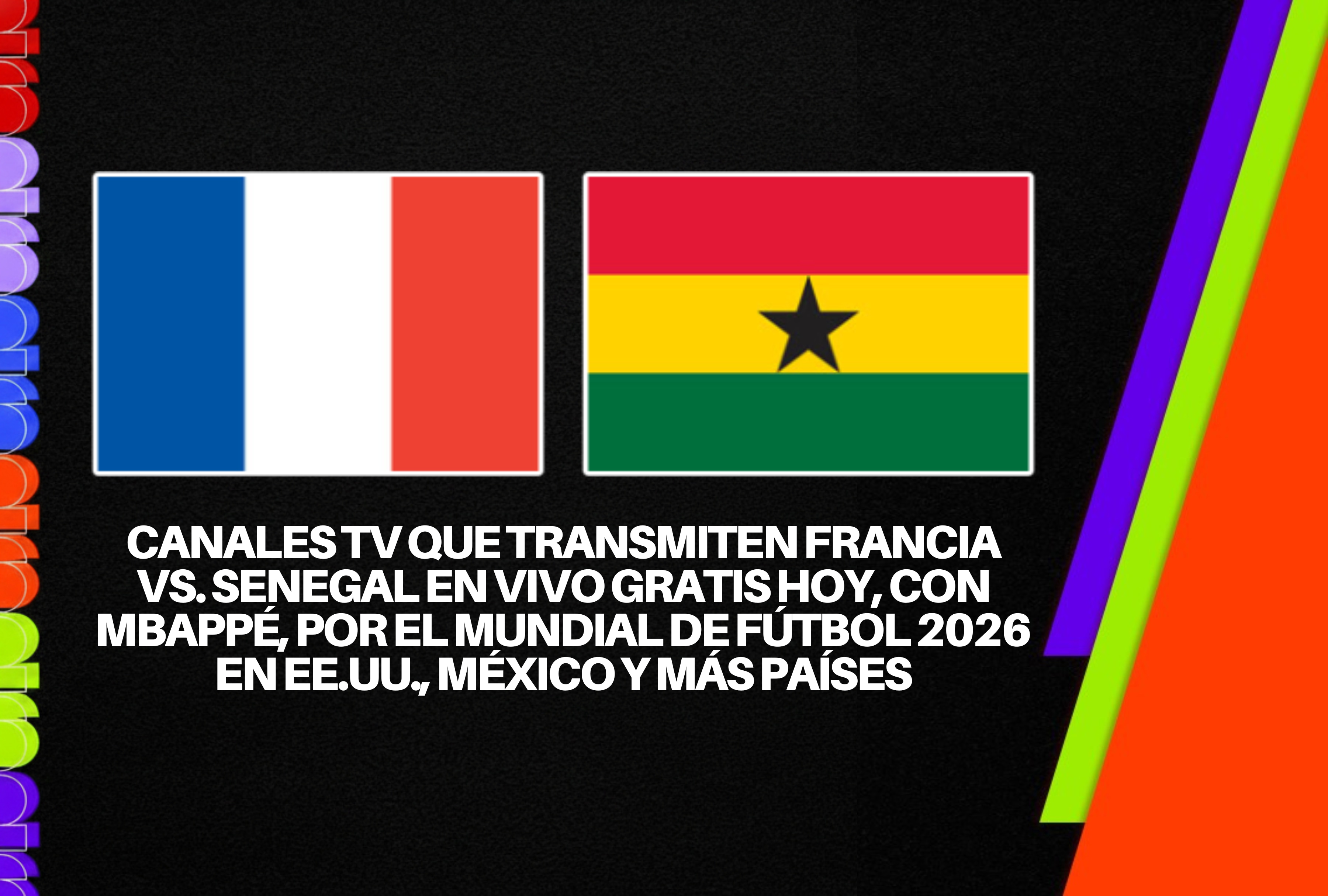 Kylian Mbappé lidera la ofensiva de los 'Bleus' en esta jornada mundialista. Revise los canales de TV que transmiten Francia vs. Senegal en vivo gratis hoy por el Mundial de Fútbol 2026 en Estados Unidos, México y más países de la región. | Crédito: fifa.com / Composición Depor