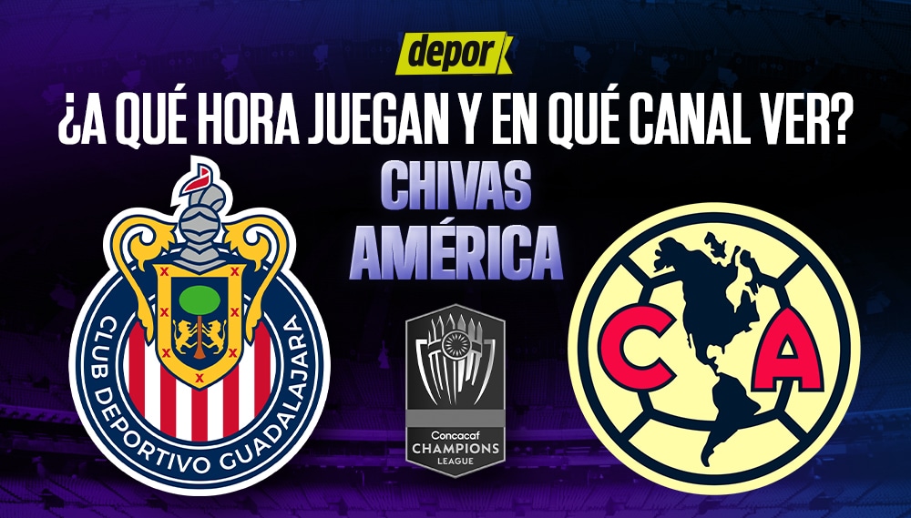 ¿A qué hora juegan Chivas vs. América y en qué canal ver la transmisión por Concachampions 2024?