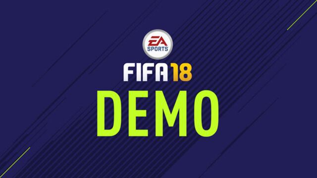 ¡Sorpresa mundial! Electronic Arts adelantó la fecha de la demo oficial del FIFA 18