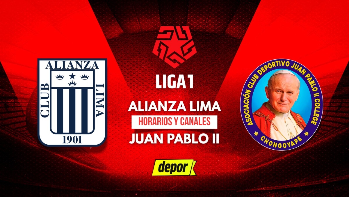 Alianza Lima vs. Juan Pablo II: fecha, horarios y canales de TV por el Torneo Apertura. (Diseño: Depor)