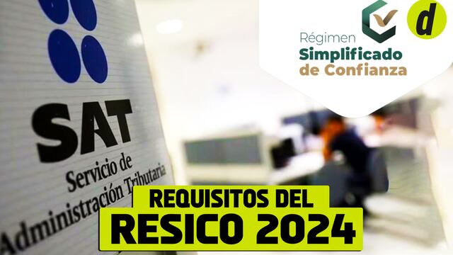 Requisitos del Resico SAT 2024: conoce cómo puedes cambiar de régimen en México