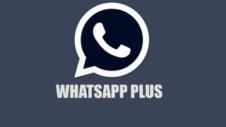 WhatsApp Plus: conoce si tienes la última versión del APK agosto 2023