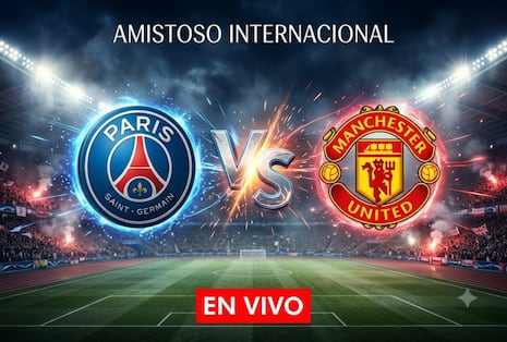 ¿A qué hora juega y qué canal transmite PSG vs. Manchester United por amistoso 2026 en España, México y EE.UU.?