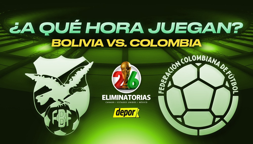 A qué hora juegan Bolivia vs Colombia por las Eliminatorias Mundial 2026.
