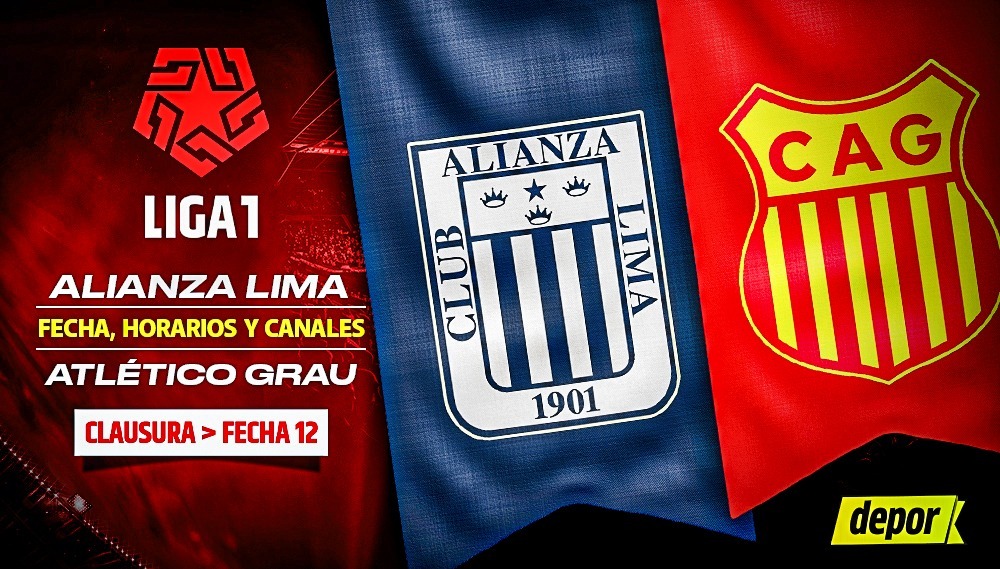 Fecha, hora y canal del Alianza Lima vs Atlético Grau | Diseño: Christian Marlow