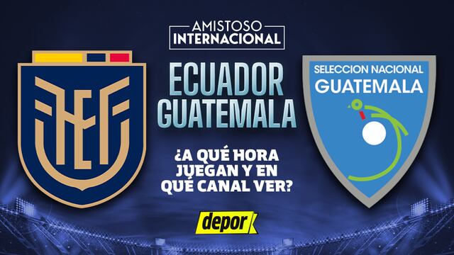 En qué canales de TV transmiten Ecuador vs. Guatemala por amistoso de fecha FIFA