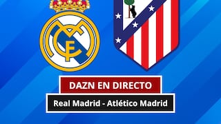 DAZN ha televisado Real Madrid 1-2 Atlético de Madrid por LaLiga de España