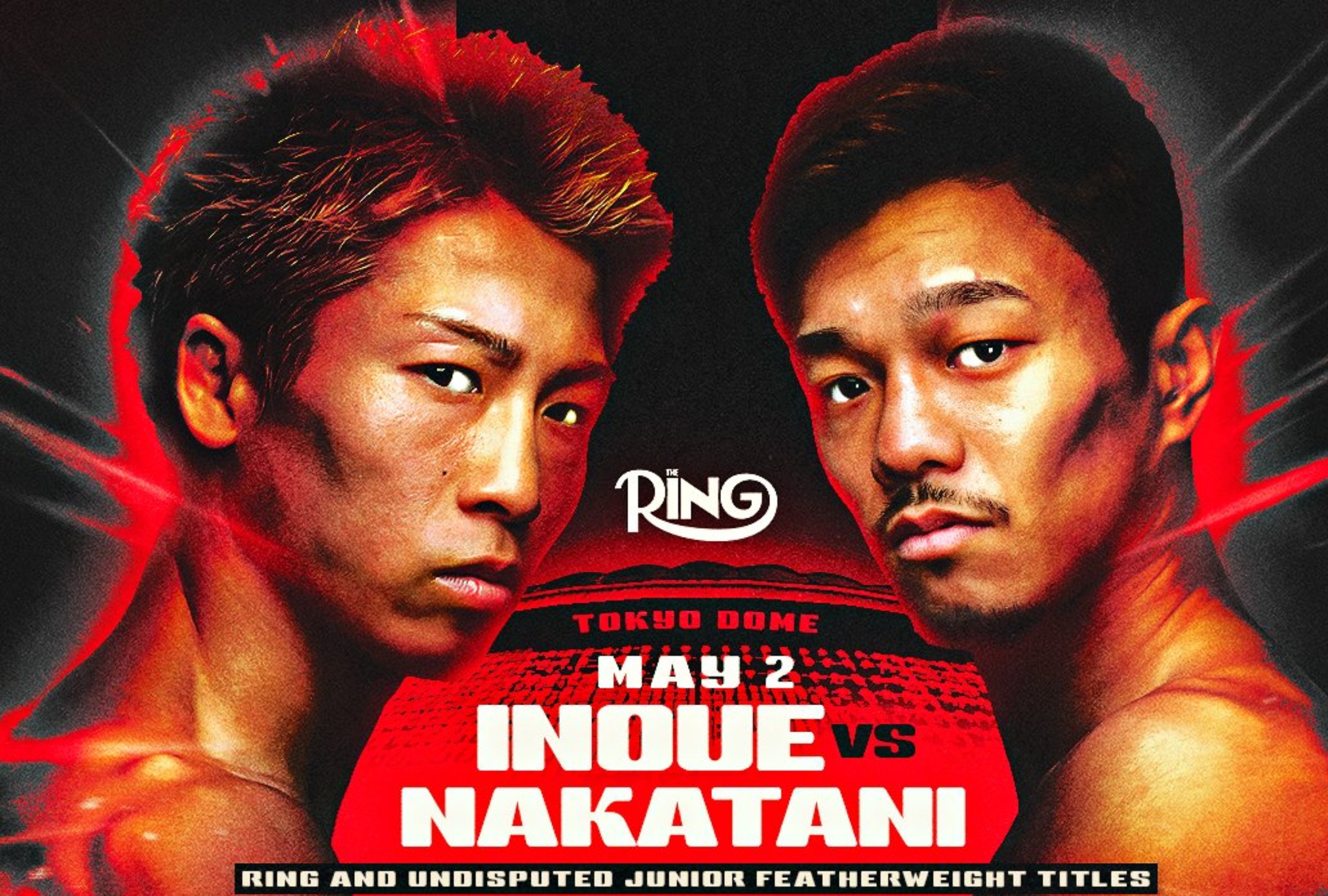TOKIO (JAPÓN), 02/05/2026.- Cobertura oficial de DAZN EN VIVO ONLINE para ver la pelea entre Naoya Inoue y Junto Nakatani este sábado 2 de mayo por el cinturón unificado del peso supergallo desde el Tokyo Dome Arena de Japón. FOTO DE THE RING