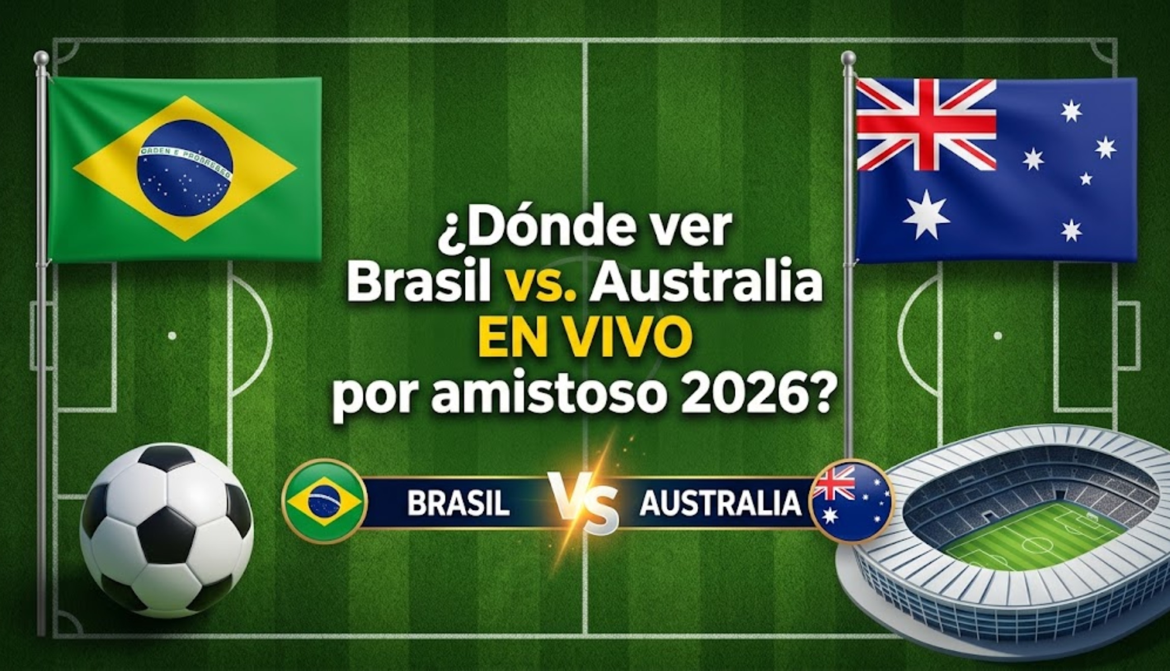 Consulta dónde ver el amistoso Brasil vs. Australia EN VIVO y EN DIRECTO, con los canales de TV y horarios en diferentes partes del mundo para seguir el juego. (Foto: Imagen creada por Depor utilizando la IA de Gemini)