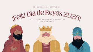 20 imágenes de cartas de ¡Feliz Día de Reyes 2026! GRATIS para enviar por WhatsApp este 6 de enero