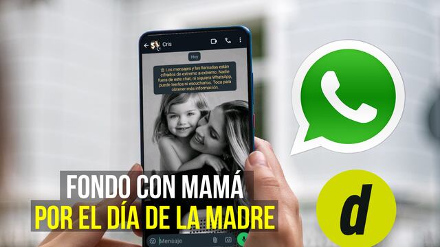 WhatsApp: cómo colocar de fondo una imagen con tu mamá por el Día de la Madre