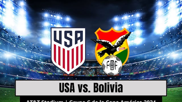 USA vs. Bolivia en vivo, por Copa América 2024: a qué hora juegan, formaciones y cómo ver el partido