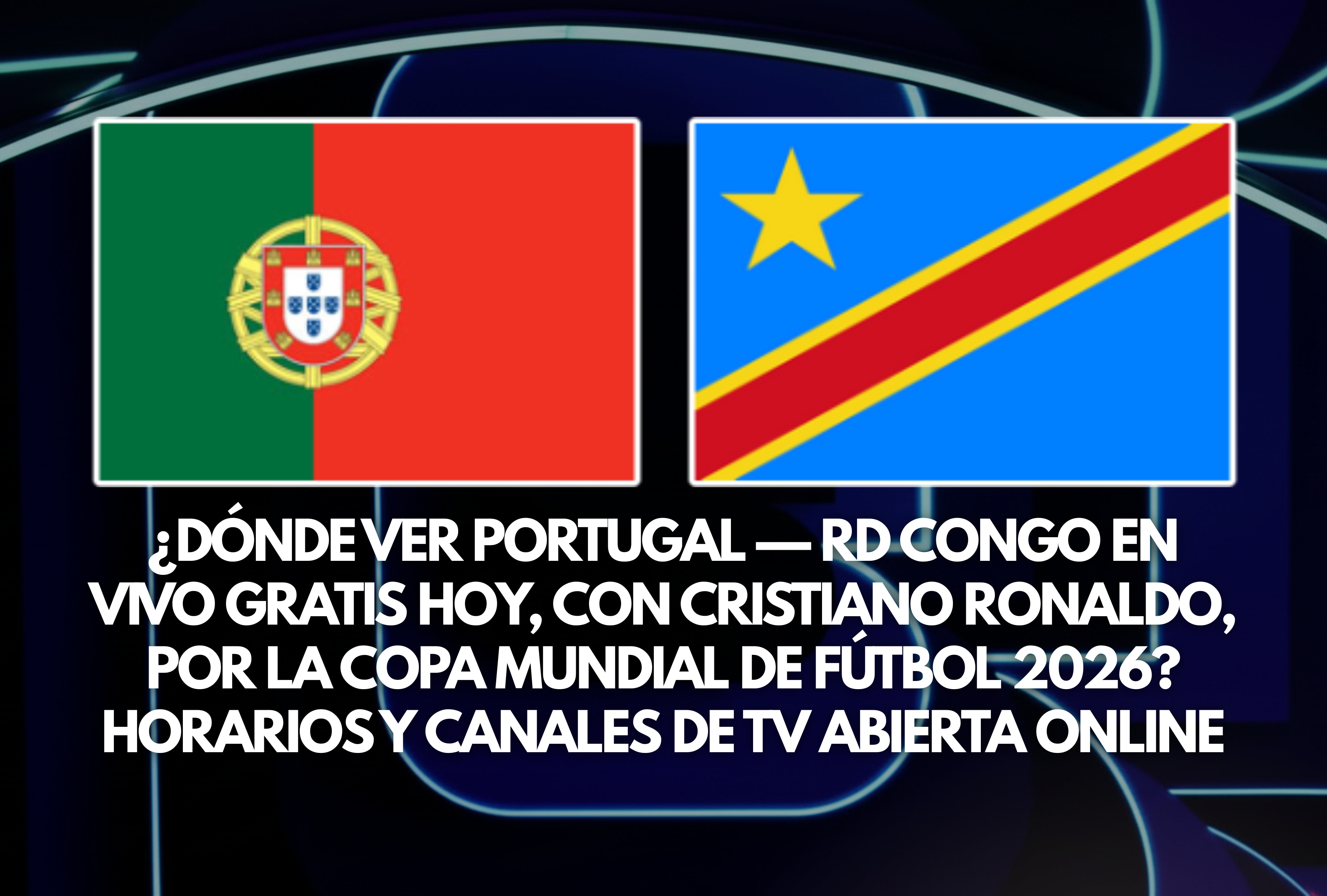 El astro luso inicia una nueva aventura en la máxima justa del balompié. Averigüe dónde ver Portugal vs. RD Congo en vivo gratis hoy, con Cristiano Ronaldo, por la Copa Mundial de Fútbol 2026, sus horarios y canales de TV abierta online. | Crédito: fifa.com / Composición Depor