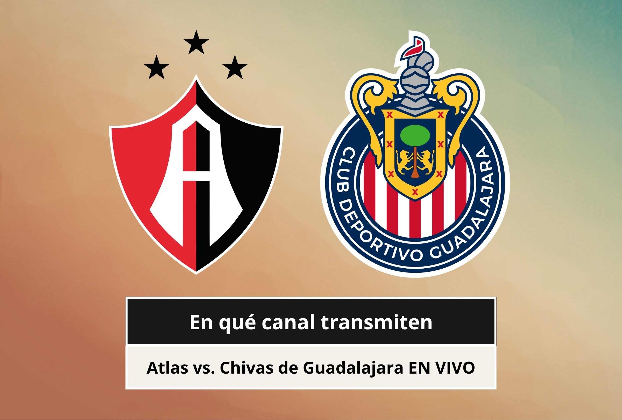 Revisa esta nota para que sepas a qué hora juega y qué canal transmite el Atlas vs. Chivas de Guadalajara por el Torneo Apertura de la Liga MX 2026. (Foto: Composición Canva - Depor)