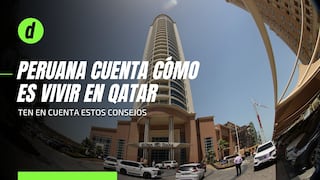 Mundial Qatar 2022: peruana cuenta cómo es vivir en este país