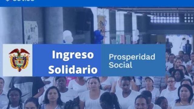 Listado, Ingreso Solidario: puntaje Sisbén, calendario de pago 2022 y lista de beneficiarios