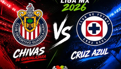 ▷ ¿A qué hora empieza y qué canales televisan Chivas de Guadalajara vs. Cruz Azul EN VIVO hoy por Liguilla MX 2026?