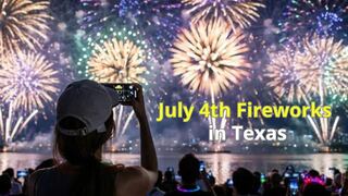 July 4th Fireworks in Texas 2026: Best Events, Times and Locations