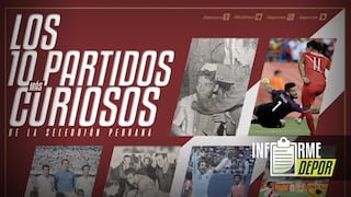 Selección Peruana: Los diez partidos más curiosos en su historia