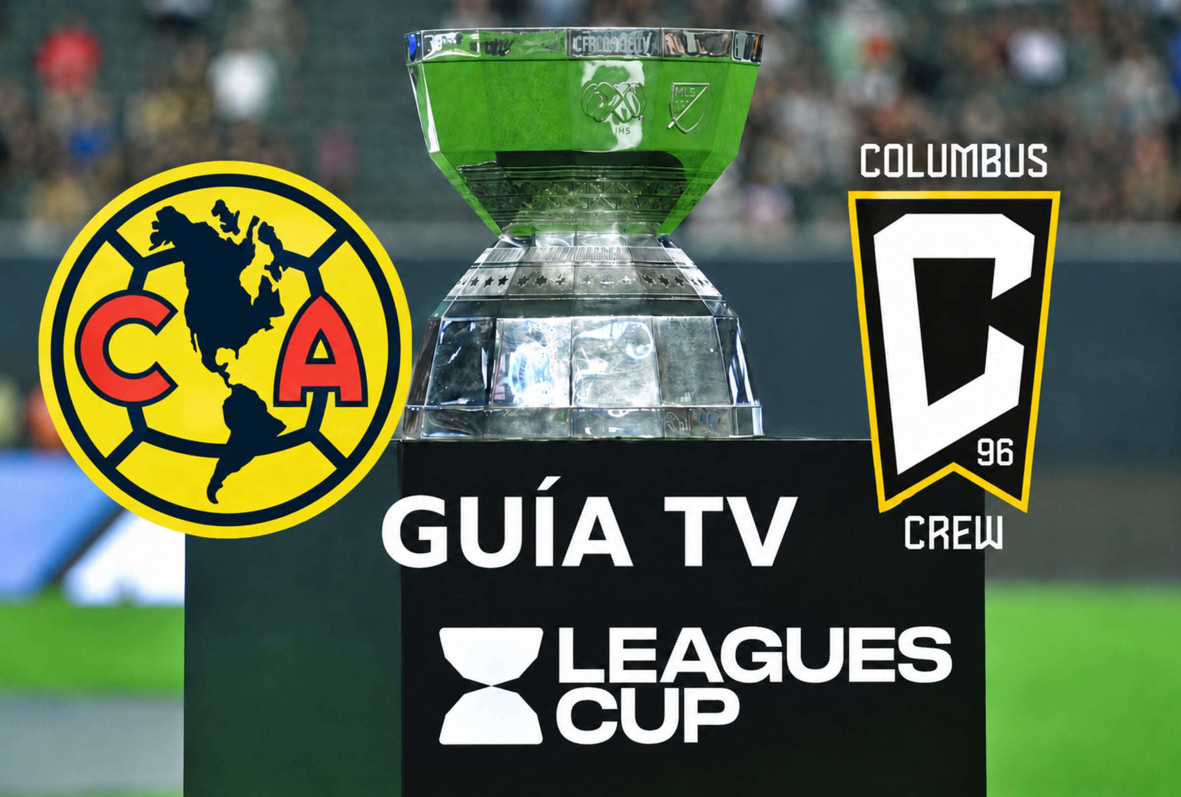 ¿En qué canal transmiten Club América vs. Columbus Crew EN VIVO hoy por Leagues Cup 2026 en EE.UU. y México?