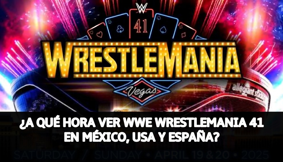 Conoce la hora de inicio para ver WWE Wrestlemania 41 desde países como España, México y Estados Unidos. (Foto: Composición Depor / WWE)