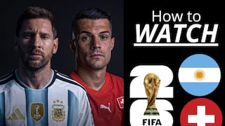 How to Watch Argentina vs Switzerland in the USA and UK: TV Channel, Live Stream and Kickoff Time