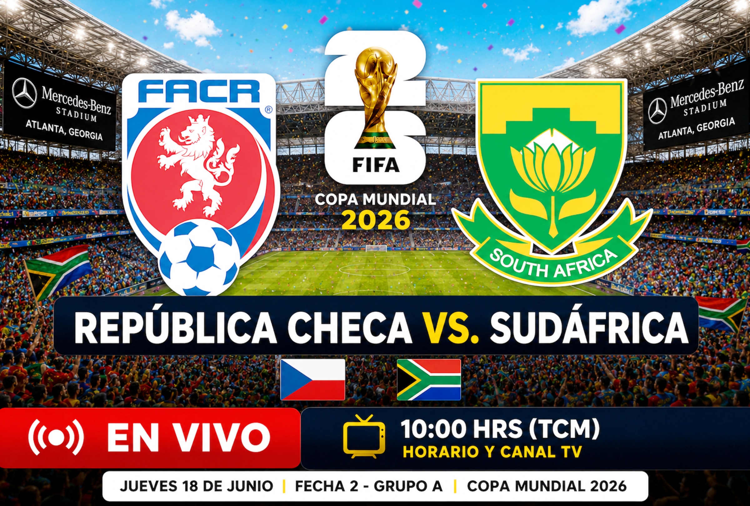 ATLANTA, GEORGIA (ESTADOS UNIDOS), 05/06/2026.- Lista de canales de televisión y servicios streaming para ver el partido República Checa vs. Sudáfrica EN VIVO GRATIS ONLINE hoy por la fecha 2 del grupo A del Mundial 2026 en el Mercedes-Benz Stadium de Atlanta, Georgia. FOTO DE NOÉ YACTAYO
