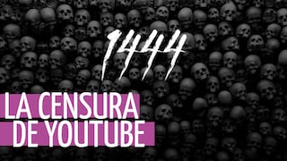 “Video 1444” y cómo es que YouTube te censura por solo hablar del tema