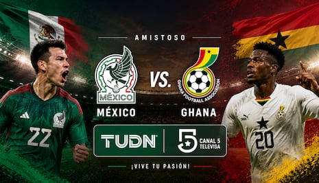 TUDN y Canal 5 televisaron el partido México 1-1 Ghana por la Copa Mundial 2026