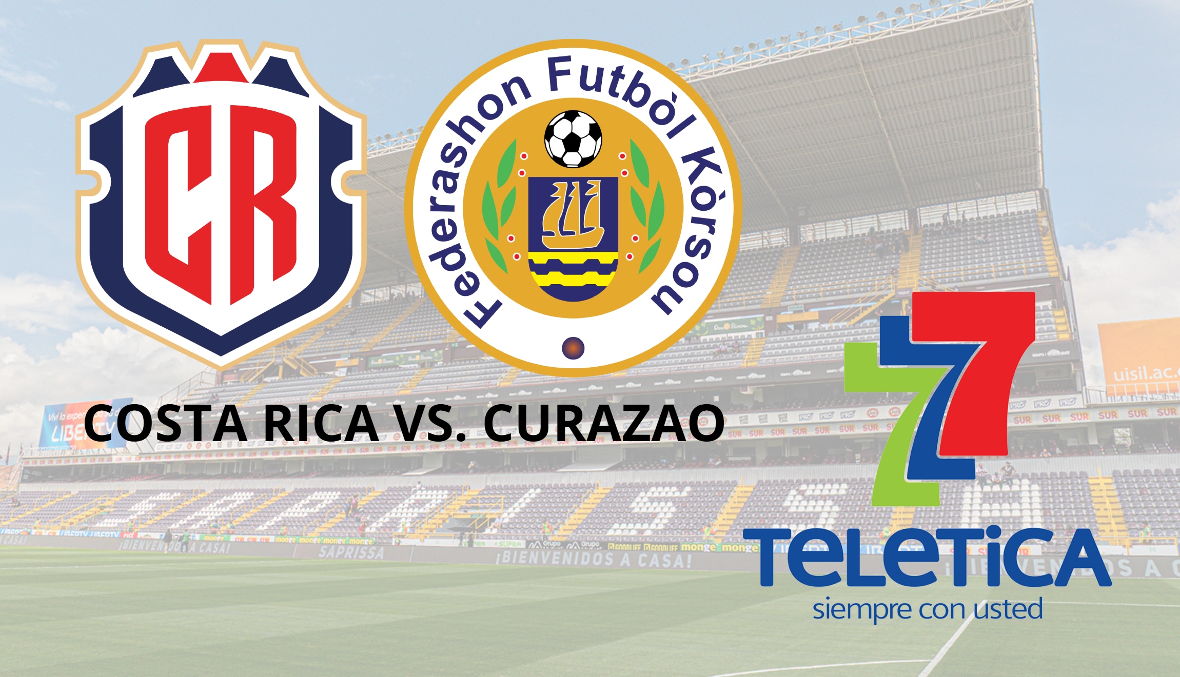 Señal de Teletica vía Canal 7 EN VIVO para ver la transmisión de Costa Rica vs. Curazao en directo, por Concacaf Nations League 2026-27. (Foto: Imagen creada por Depor)