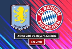 ¿A qué hora juega y qué canal transmite Aston Villa vs. Bayern Múnich por amistoso 2026 en EE.UU., México y España?
