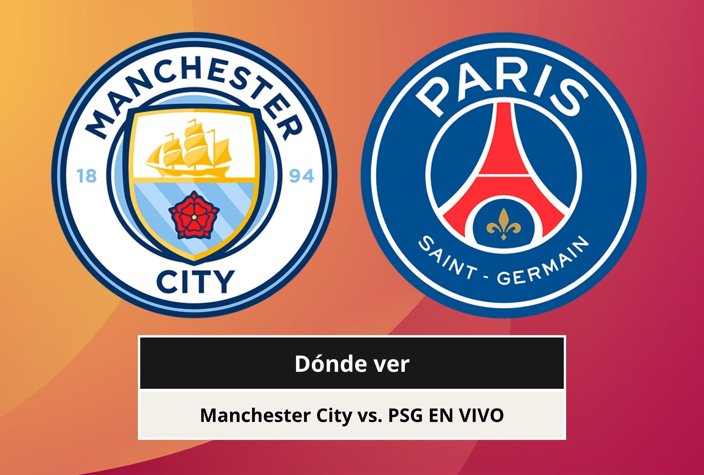 Revisa esta nota para que sepas a qué hora inicia y qué canal transmite el Manchester City vs. PSG por la Champions League 2026. (Foto: Composición Canva - Depor)