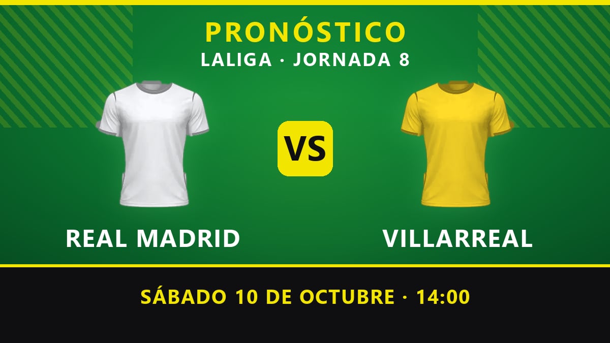 Pronósticos Real Madrid vs Villarreal: Claves de un duelo con goles y un claro favorito