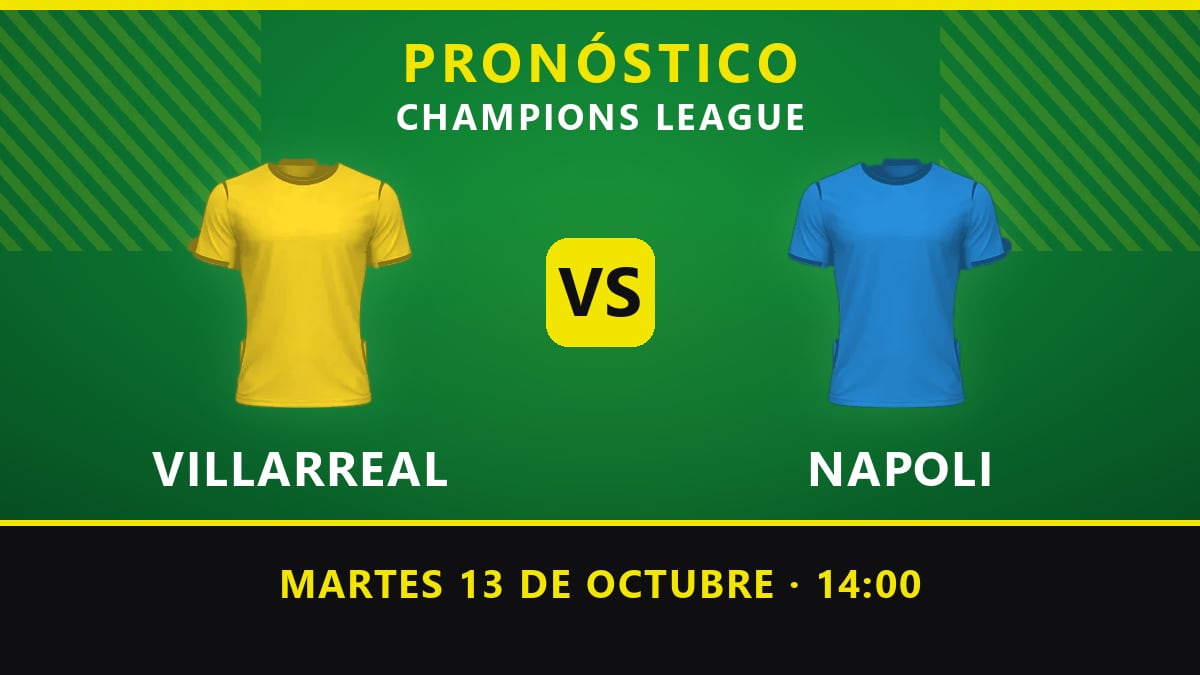 Pronósticos Villarreal vs Napoli: Duelo de defensas frágiles y una cuota de empate atractiva