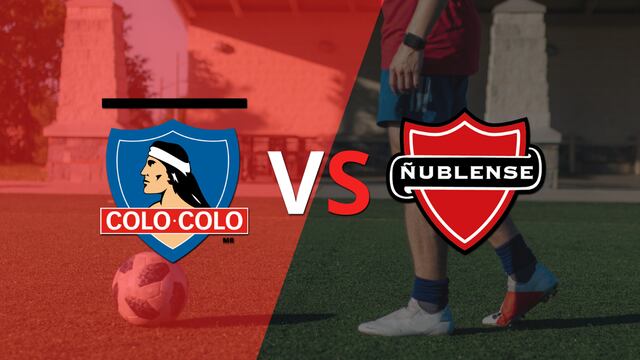 Colo Colo y Ñublense se mantienen sin goles al finalizar el primer tiempo