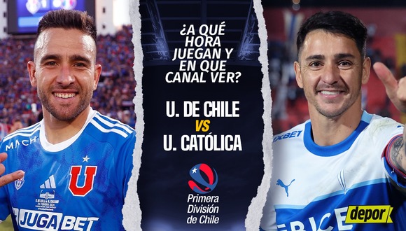 U. de Chile vs U. Católica: en qué canal ver y a qué hora juegan por el Campeonato.