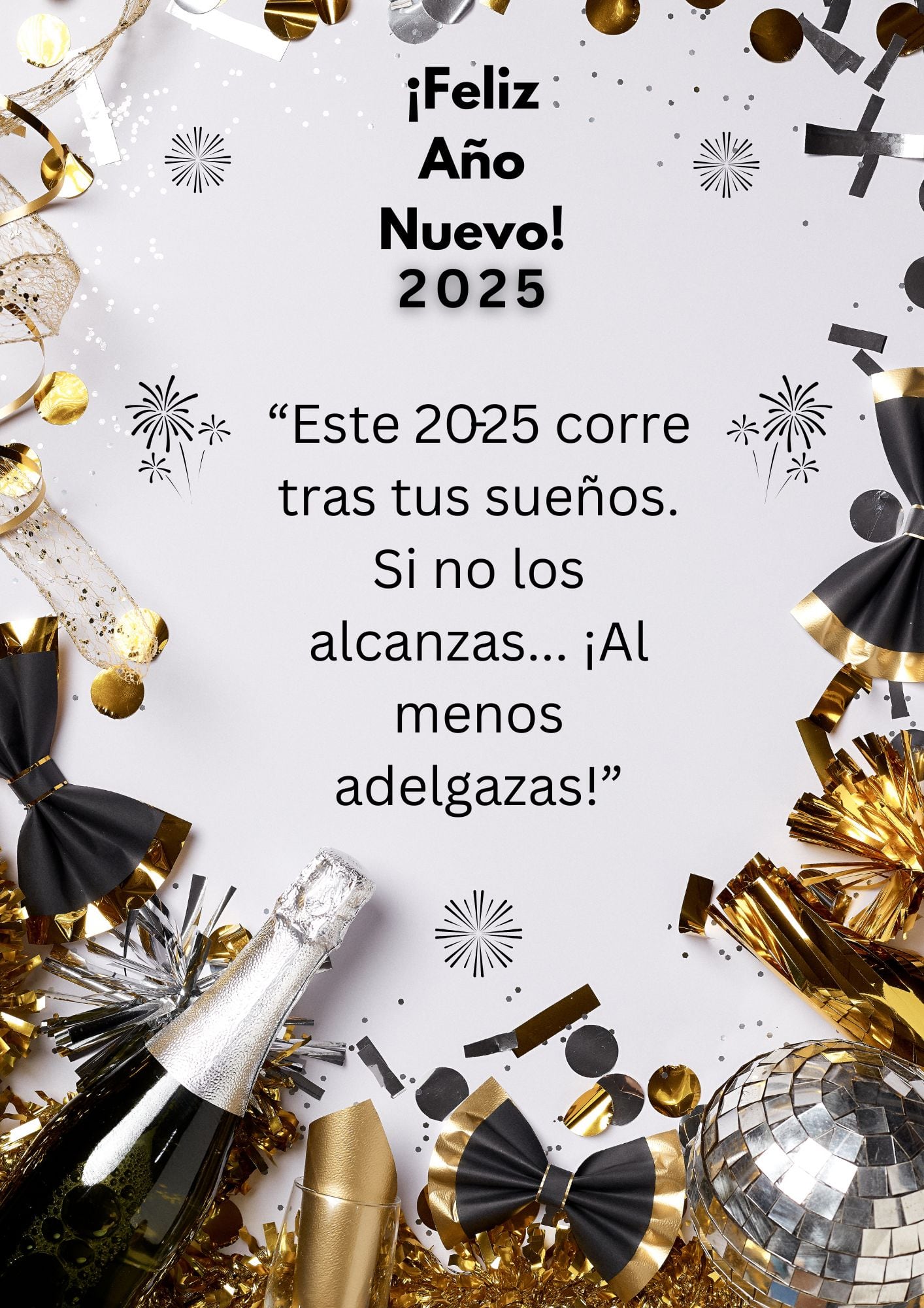 "Este 2025 corre tras tus sueños. Si no los alcanzas... ¡Al menos adelgazas!" (Foto: Canva.com)