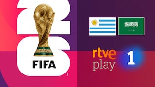 RTVE Play y Canal TVE La 1 televisaron el partido Uruguay 1-1 Arabia Saudita por el Mundial 2026