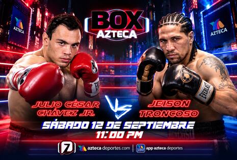 TV Azteca 7 transmitió la pelea de Julio César Chávez Jr. vs. Jeison Troncoso por la división peso pluma