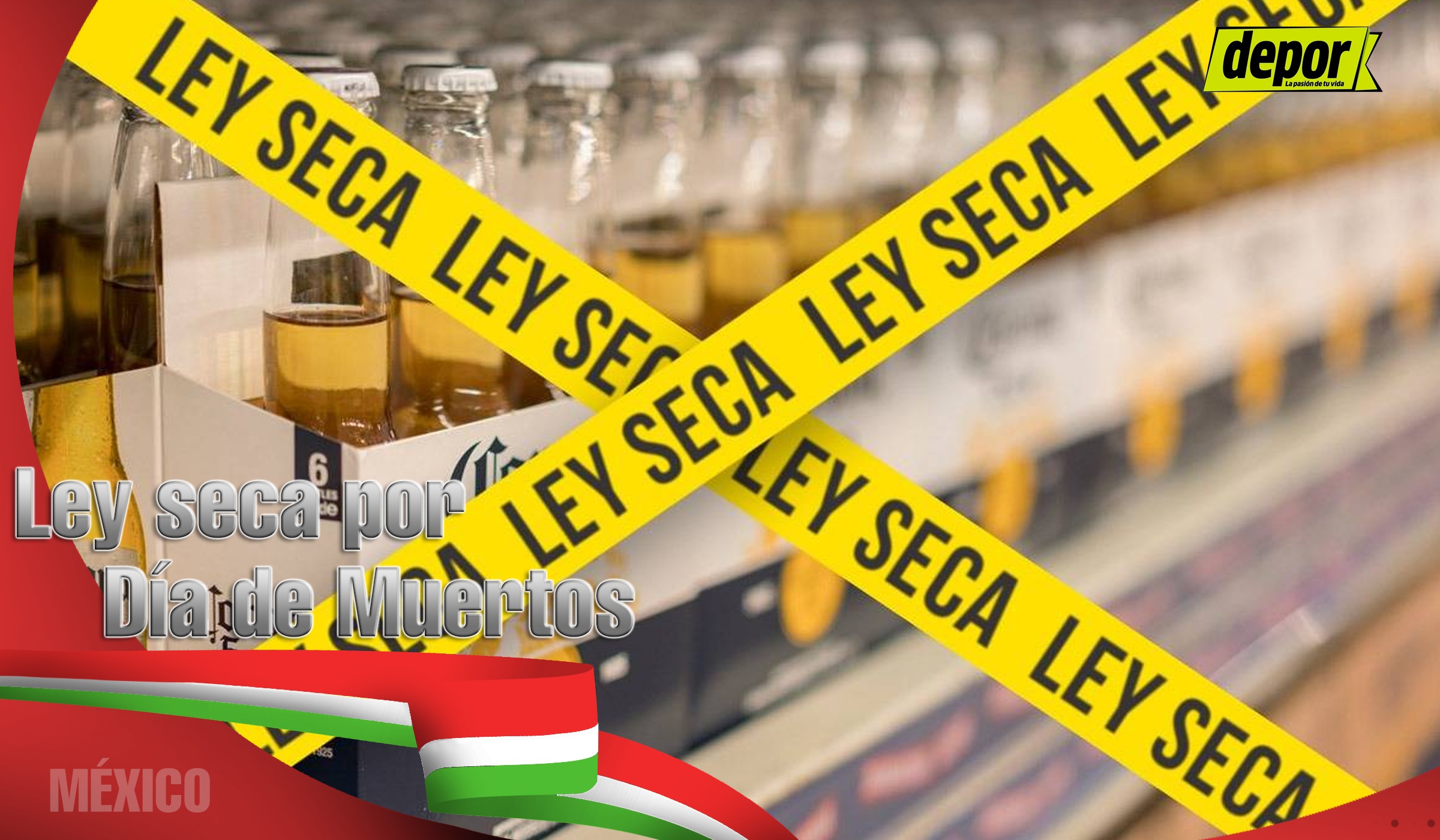 Conoce todos los detalles de la Ley Seca por el Día de Muertos (Foto: Composición)