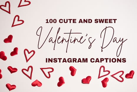 100 Cute and Sweet Instagram Captions for Valentine’s Day 2025: Perfect for February 14