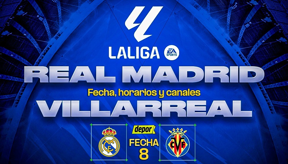 Real Madrid vs. Villarreal: fecha, horarios y canales de TV por LaLiga. (Diseño: Christian Marlow)