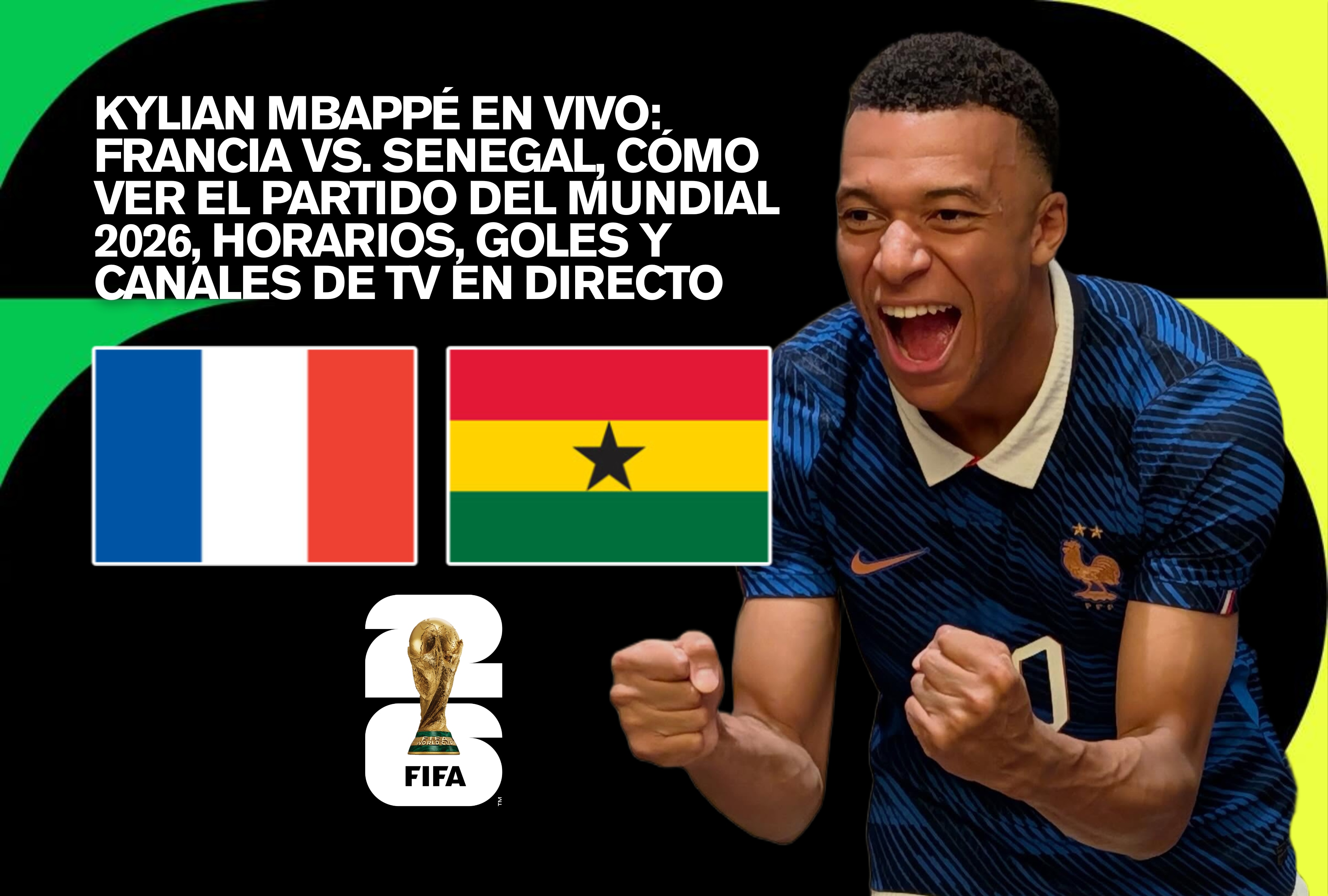 Siga el desempeño del delantero Kylian Mbappé en vivo durante el cruce de la Copa del Mundo. Conozca cómo ver el partido Francia vs. Senegal del Mundial 2026, los horarios actualizados, la repetición de goles y los canales de TV directos. | Crédito: fifa.com / Composición Depor